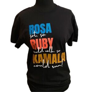 Rosa Sat, So Ruby Could Walk, So Kamala Could Run Short Sleeve Graphic T-Shirt